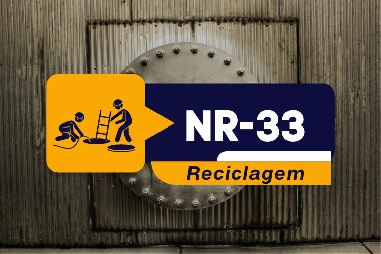 NR 33 – Supervisor De Entrada – Teórico – Reciclagem